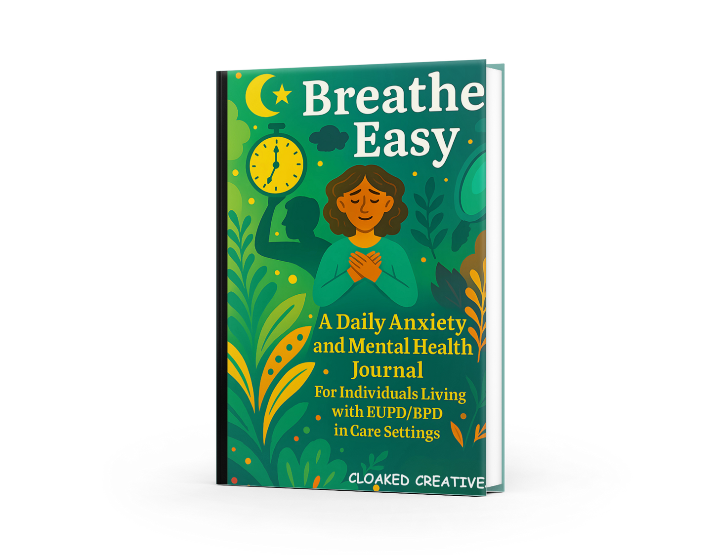 Breathe Easy: Mental Health & Anxiety Journal for BPD/EUPD | Guided Self-Care Workbook for Emotional Regulation Soft copy