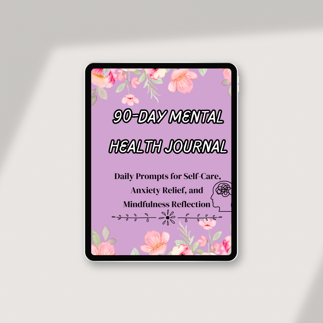 90-Day Mental Health Journal: A Guided Self-Care Workbook for Anxiety Relief, Mindfulness, and Emotional Well-Being
